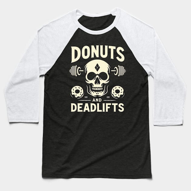 Donuts and Deadlifts Baseball T-Shirt by Dead Galaxy